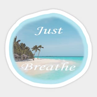 Just Breathe Sticker